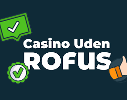 Casino Sider Uden Rofus Din Guide til Etisk Spil